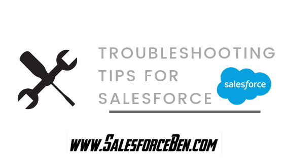 Salesforce Technical Issue Troubleshooting Tips for Salesforce | Salesforce Ben