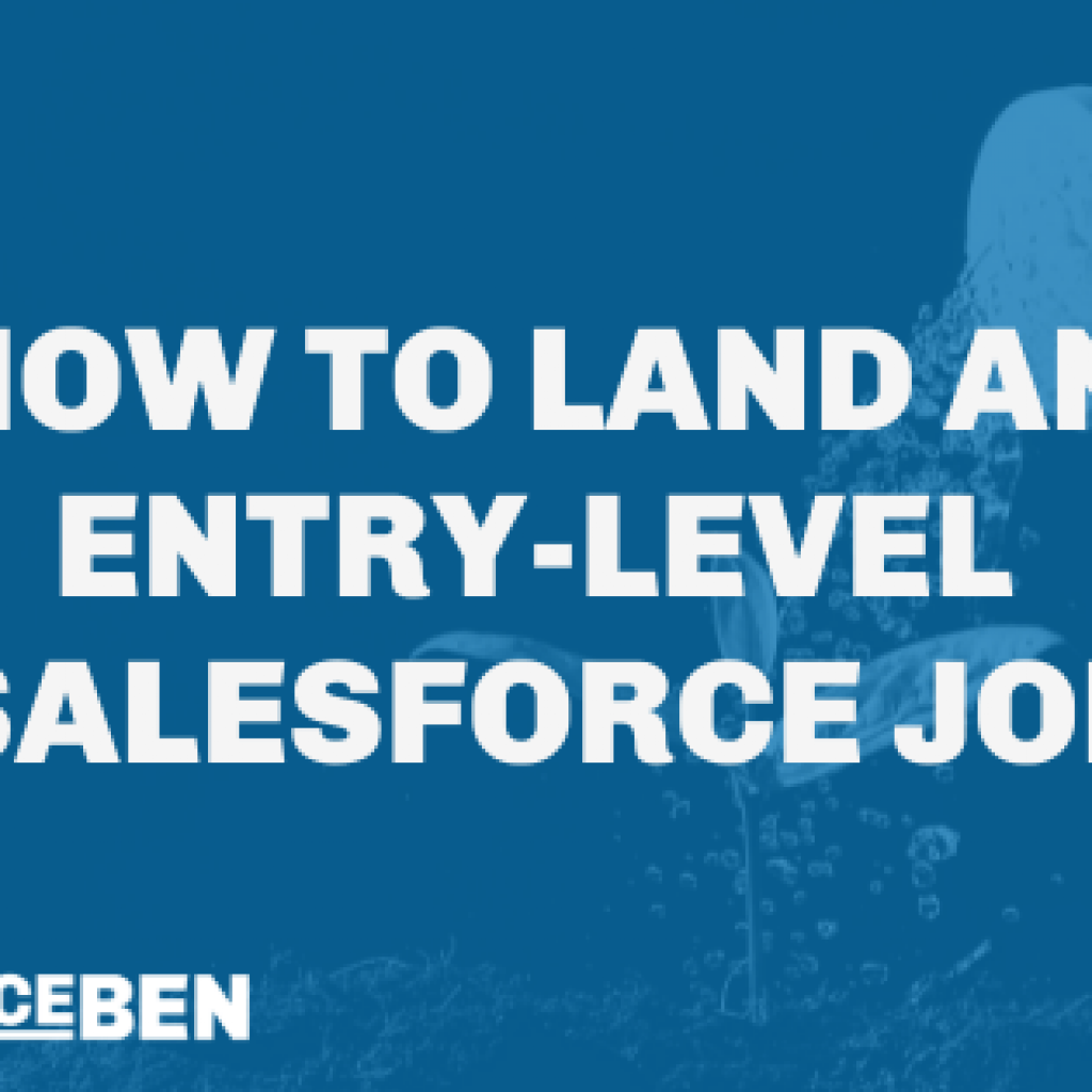 HowtoLandanEntryLevelSalesforceJob Salesforce Ben