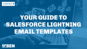 Your Guide to Salesforce Lightning Email Templates