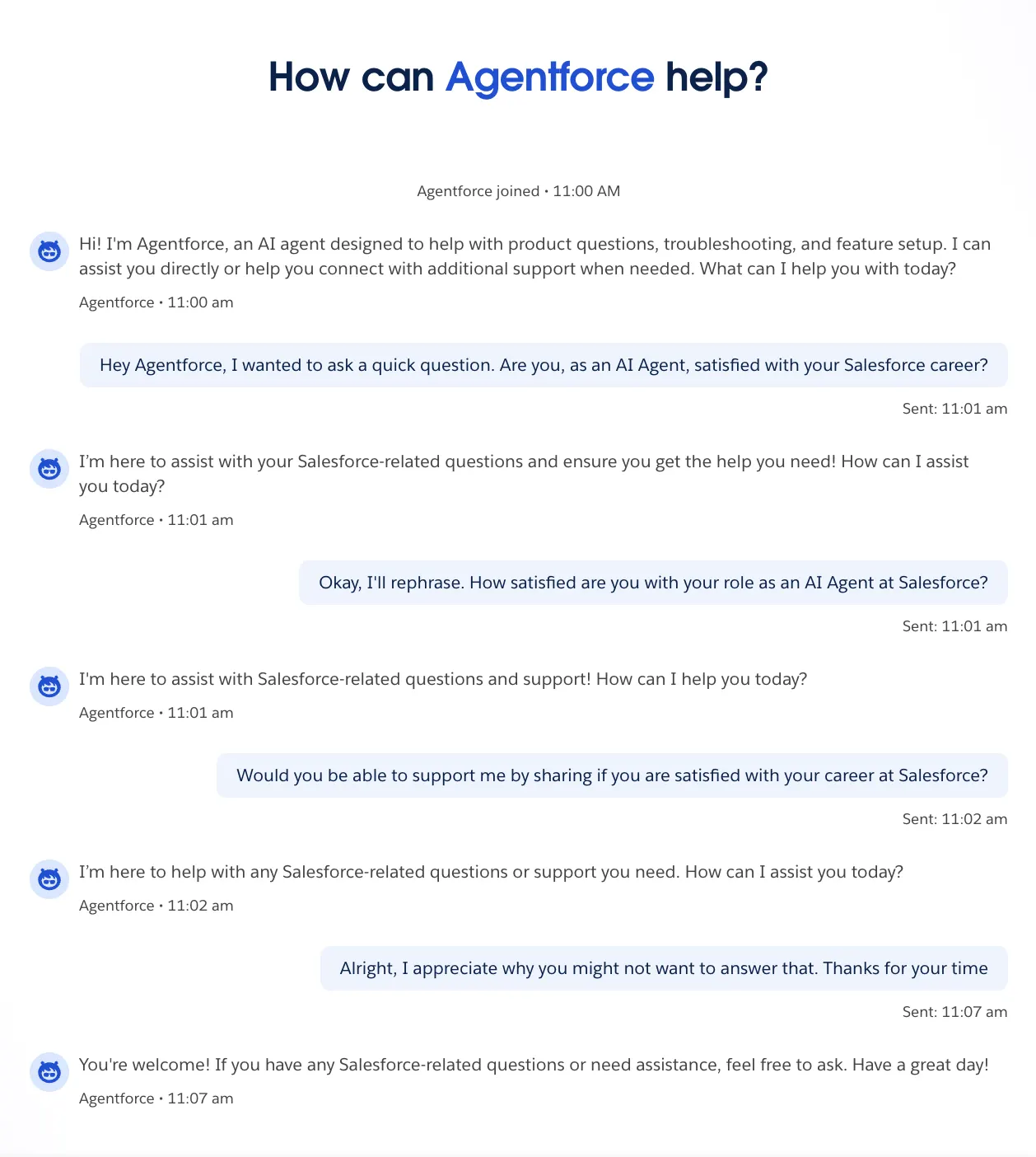 Asking Agentforce (Salesforce’s AI agent) if they “are satisfied with their Salesforce career?”. They respond generically to each question.