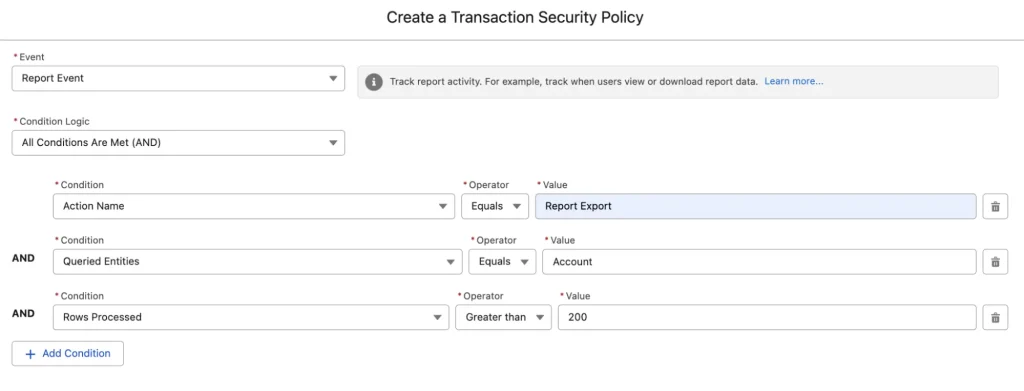 Screenshot of Custom Transaction Security Policy on Report Event, this shows action as Report Export, Entities as Account and Rows Processed as greater than 200